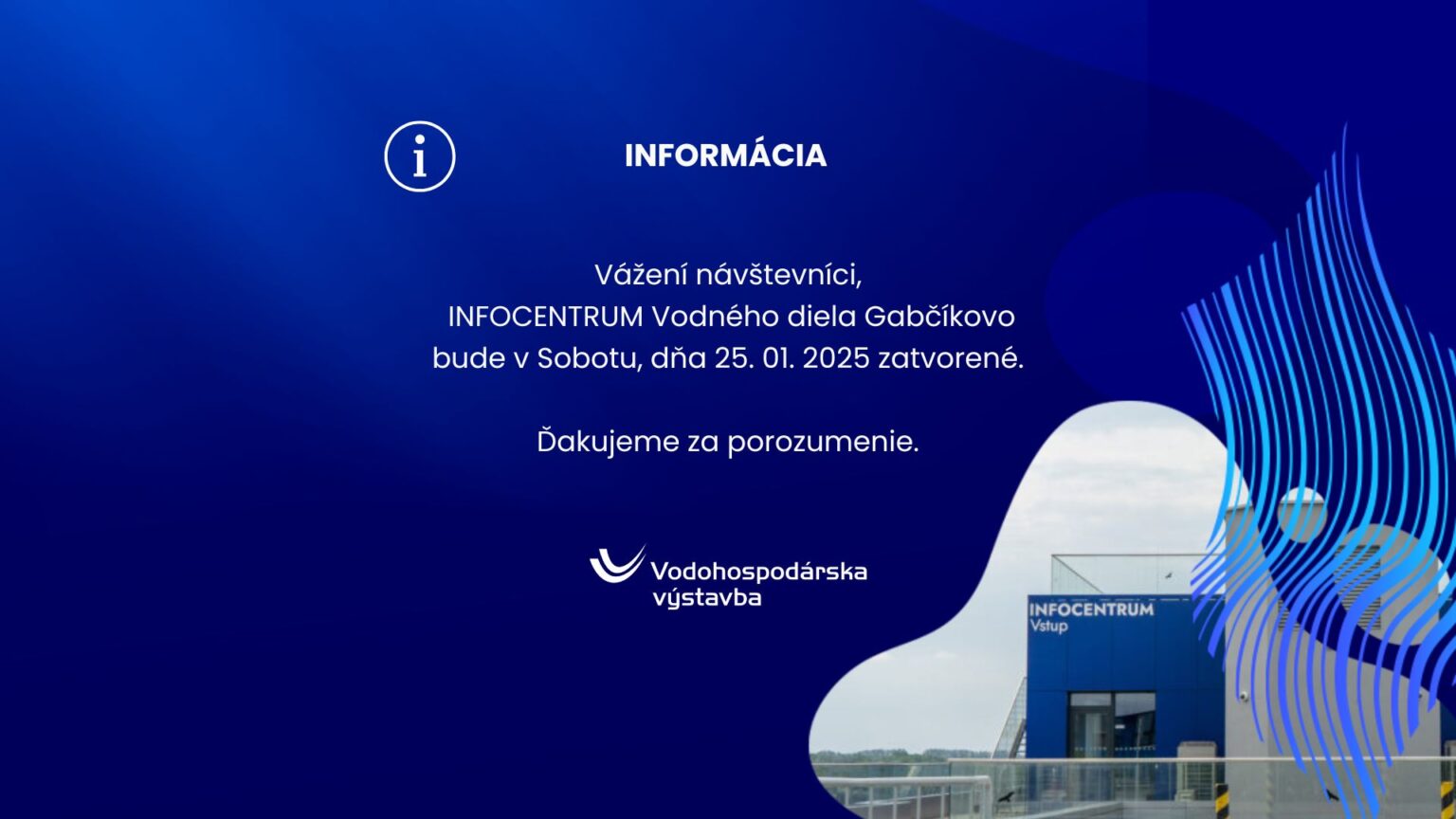 Informácia o otváracej dobe Infocentra VDG počas 25.1.2025